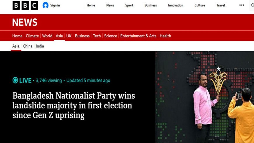 ব্রিটিশ সংবাদমাধ্যম বিবিসি নিউজের শিরোনাম  'বিএনপি'র ভূমিধস বিজয়'